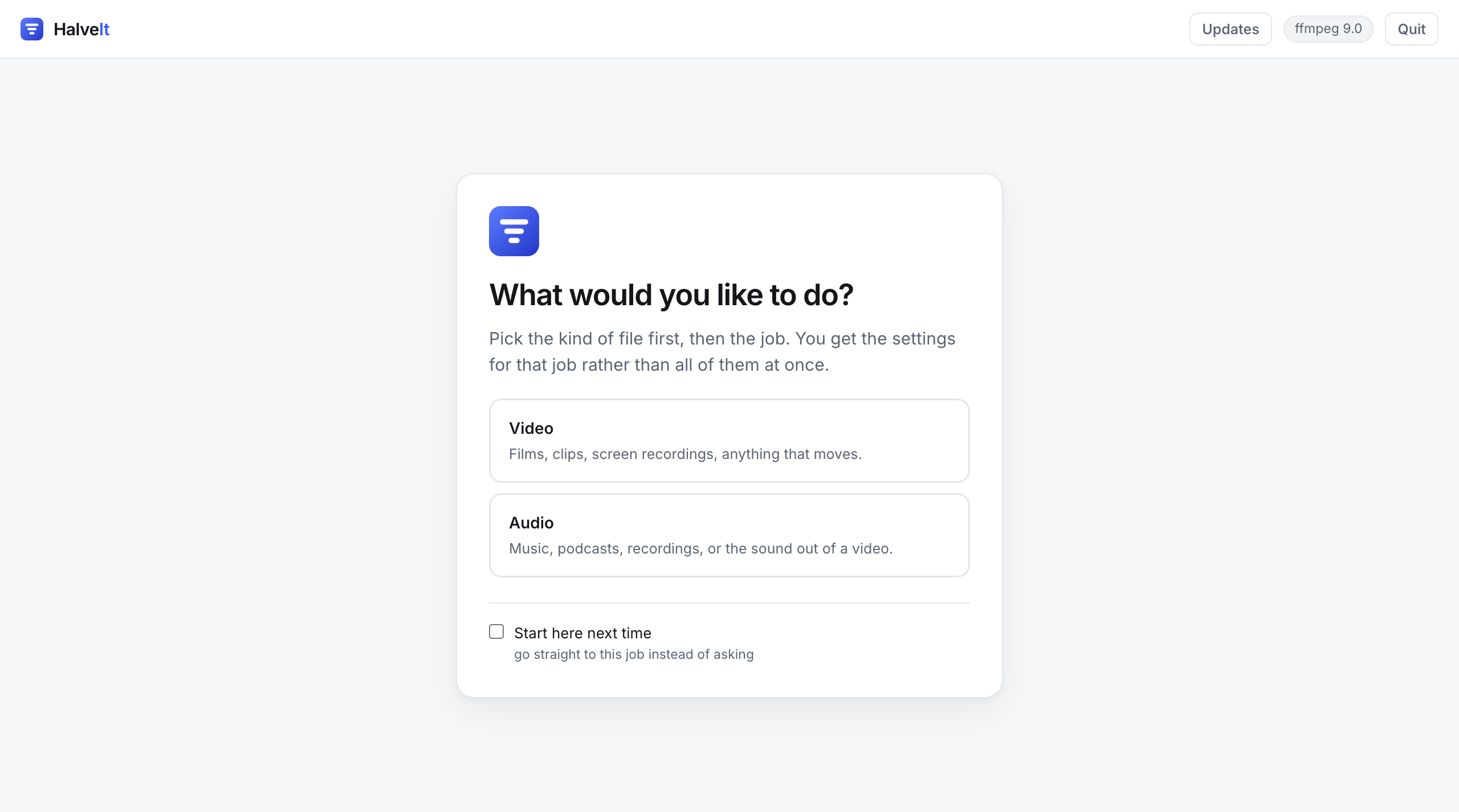 HalveIt asks what you would like to do, and shows you the settings for that job rather than all of them at once.